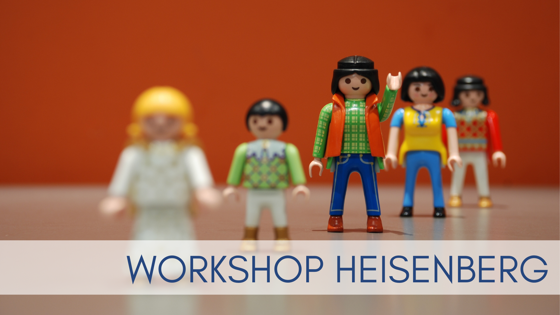 Workshop Heisenberg